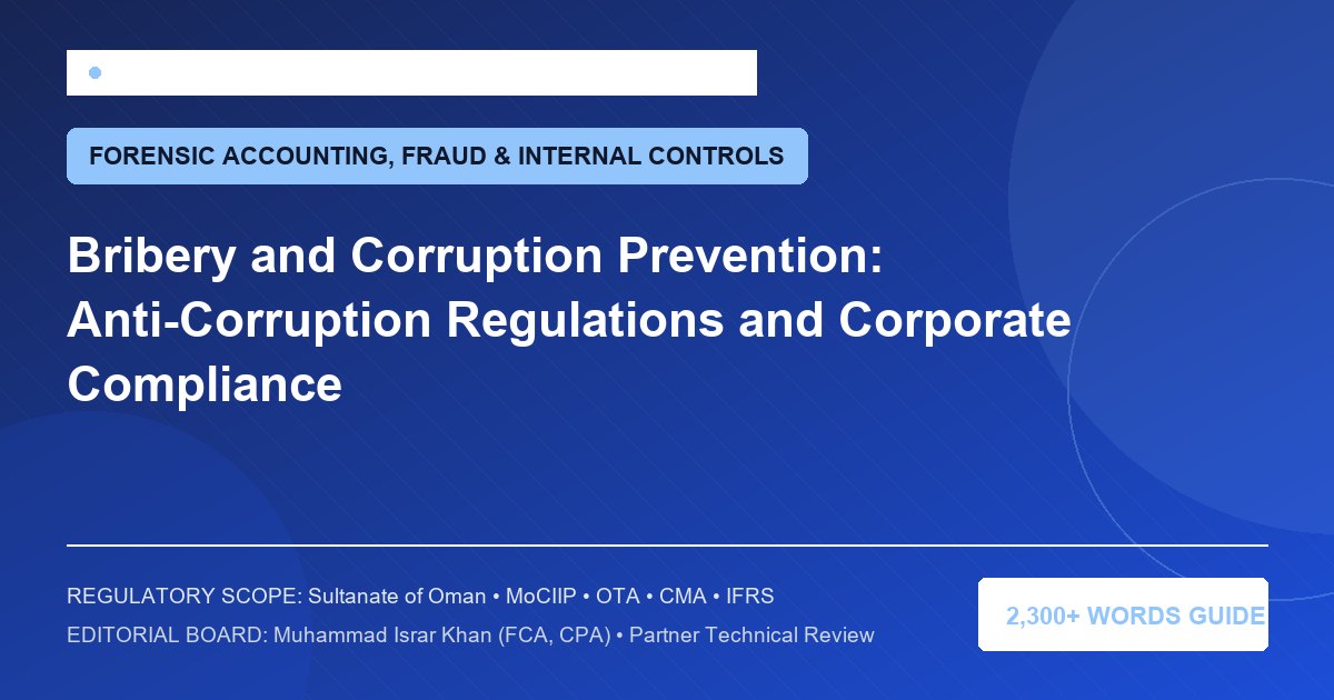 Bribery and Corruption Prevention: Anti-Corruption Regulations and Corporate Compliance - Muscat Auditing & Accounting Services Oman
