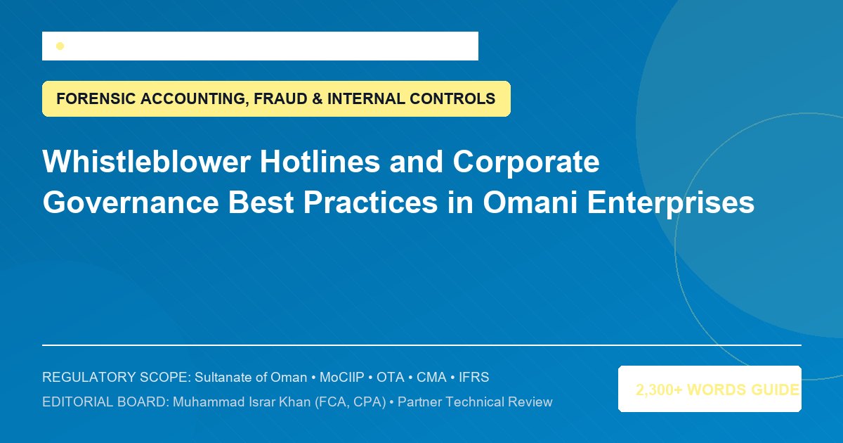 Whistleblower Hotlines and Corporate Governance Best Practices in Omani Enterprises - Muscat Auditing & Accounting Services Oman